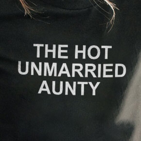 The Hot Unmarried Aunty Unisex T Shirt 170 - Picture 2 of 5